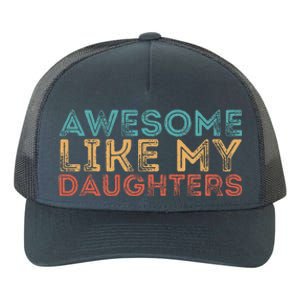 Awesome Like My Daughters Yupoong Adult 5-Panel Trucker Hat