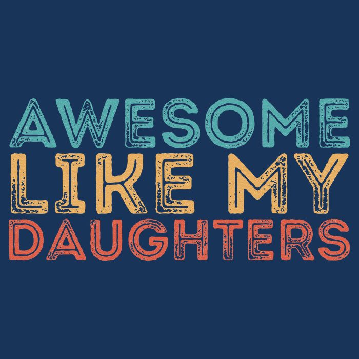 Awesome Like My Daughters Long Sleeve Shirt