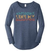 Awesome Like My Daughters Women's Perfect Tri Tunic Long Sleeve Shirt