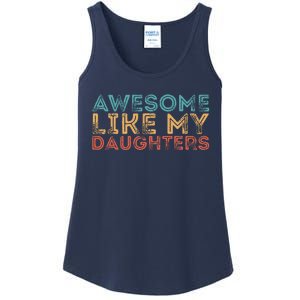 Awesome Like My Daughters Ladies Essential Tank