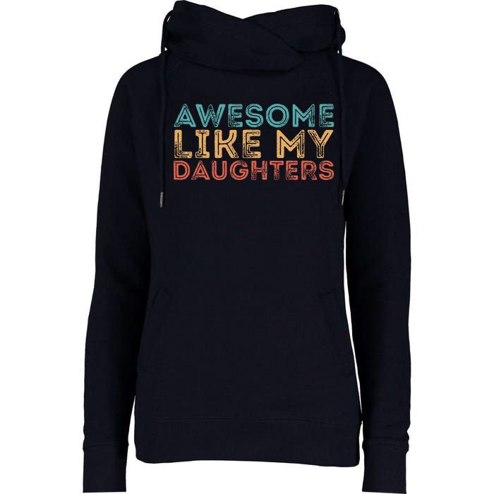 Awesome Like My Daughters Womens Funnel Neck Pullover Hood