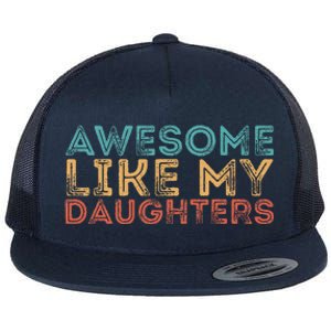 Awesome Like My Daughters Flat Bill Trucker Hat