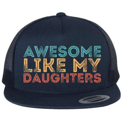Awesome Like My Daughters Flatbill Hat