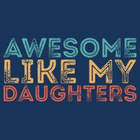 Awesome Like My Daughters Cooling Performance Long Sleeve Crew