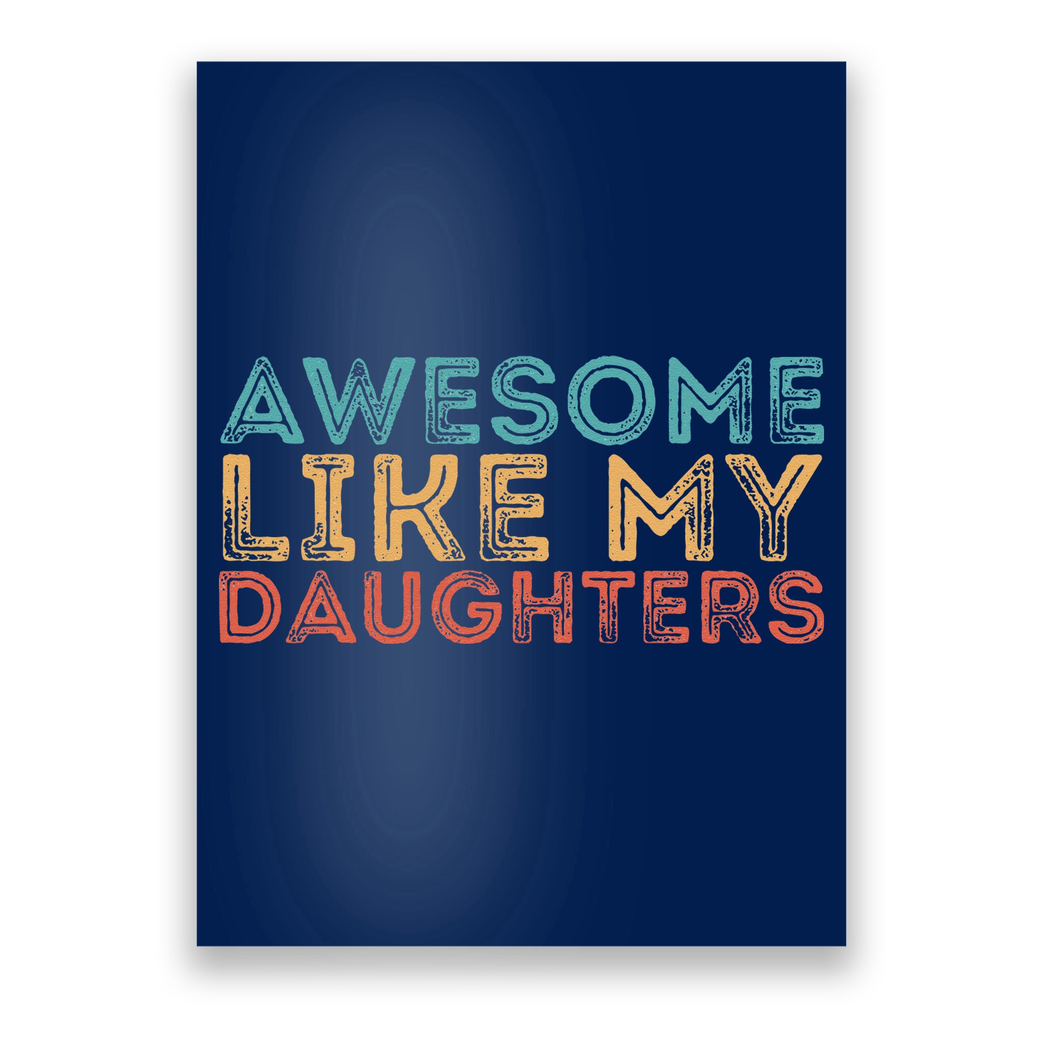 Awesome Like My Daughters Poster