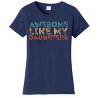 Awesome Like My Daughters Women's T-Shirt