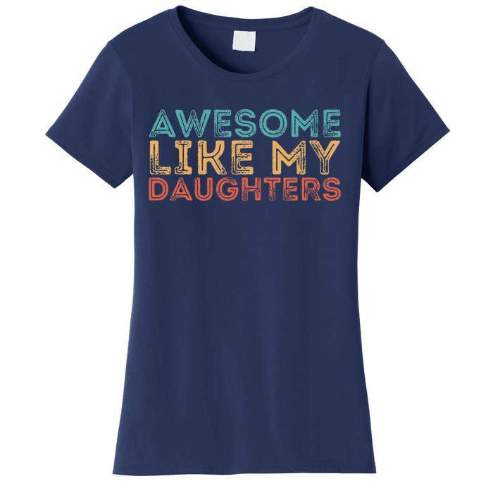 Awesome Like My Daughters Women's T-Shirt