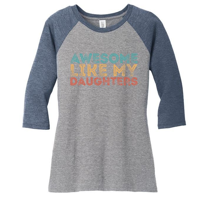 Awesome Like My Daughters Women's Tri-Blend 3/4-Sleeve Raglan Shirt