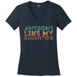 Awesome Like My Daughters Women's V-Neck T-Shirt