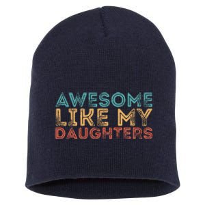 Awesome Like My Daughters Short Acrylic Beanie