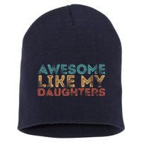 Awesome Like My Daughters Short Acrylic Beanie