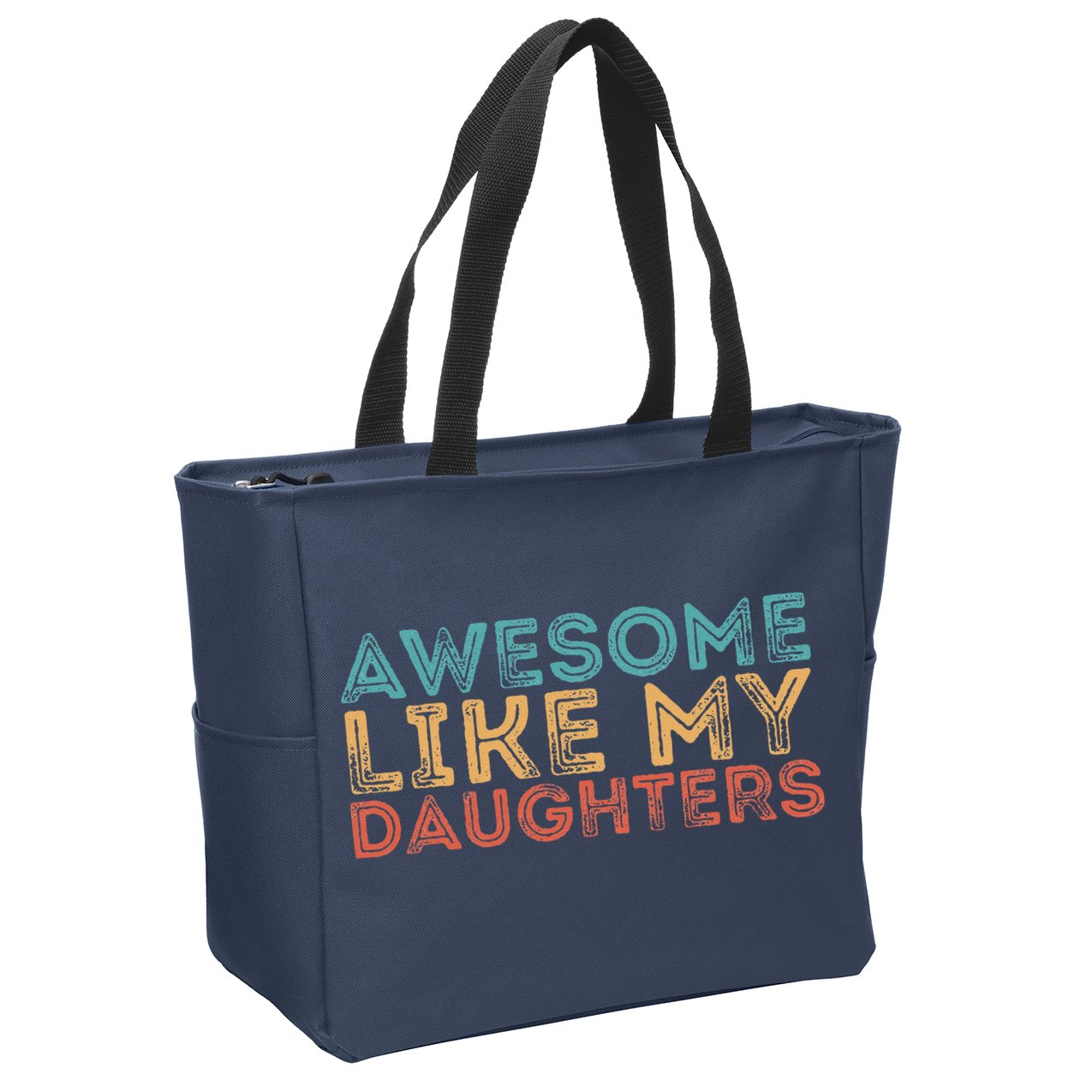 Awesome Like My Daughters Zip Tote Bag