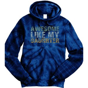 Awesome Like My Daughter Girl Dad Gift Papa Father Day Tie Dye Hoodie