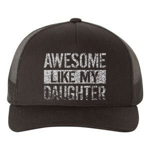 Awesome Like My Daughter Funny Dad Day Yupoong Adult 5-Panel Trucker Hat