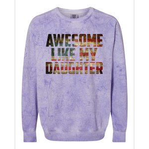 Awesome Like My Daughter 4th July Flag Proud Dad Fathers Day Colorblast Crewneck Sweatshirt