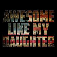 Awesome Like My Daughter 4th July Flag Proud Dad Fathers Day Sweatshirt