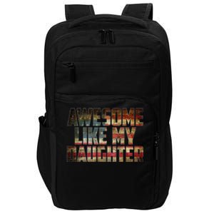 Awesome Like My Daughter 4th July Flag Proud Dad Fathers Day Impact Tech Backpack