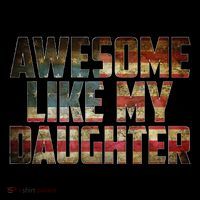 Awesome Like My Daughter 4th July Flag Proud Dad Fathers Day 16 in Basic Backpack