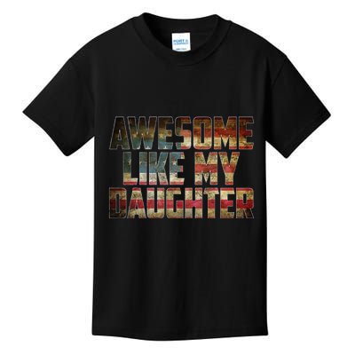 Awesome Like My Daughter 4th July Flag Proud Dad Fathers Day Kids T-Shirt