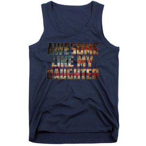 Awesome Like My Daughter 4th July Flag Proud Dad Fathers Day Tank Top