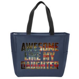 Awesome Like My Daughter 4th July Flag Proud Dad Fathers Day Zip Tote Bag