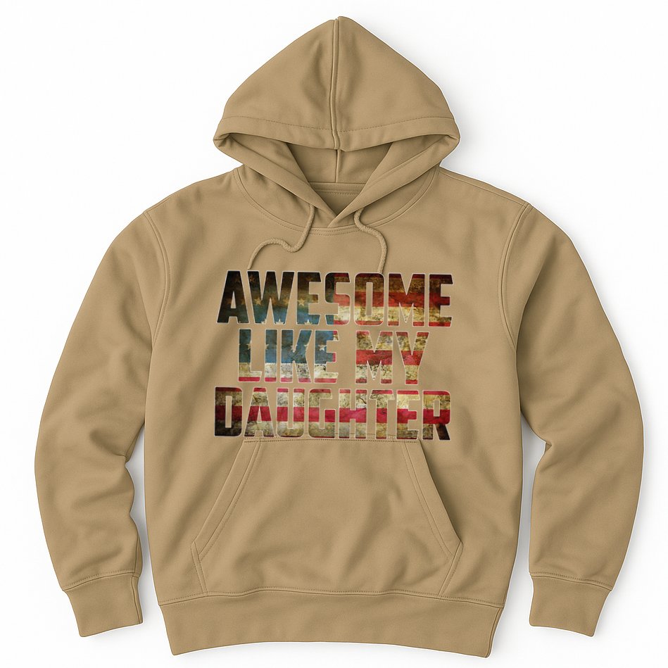 Awesome Like My Daughter 4th July Flag Proud Dad Fathers Day Hoodie