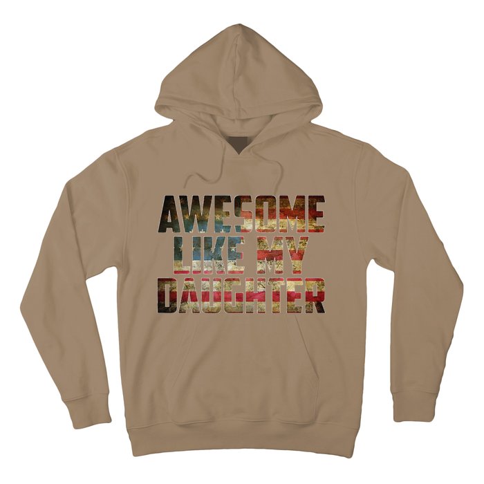 Awesome Like My Daughter 4th July Flag Proud Dad Fathers Day Hoodie