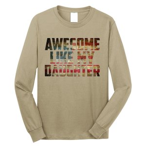 Awesome Like My Daughter 4th July Flag Proud Dad Fathers Day Long Sleeve Shirt