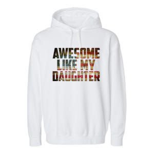 Awesome Like My Daughter 4th July Flag Proud Dad Fathers Day Garment-Dyed Fleece Hoodie