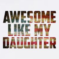 Awesome Like My Daughter 4th July Flag Proud Dad Fathers Day Garment-Dyed Sweatshirt