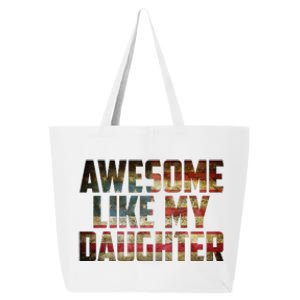 Awesome Like My Daughter 4th July Flag Proud Dad Fathers Day 25L Jumbo Tote