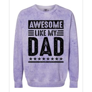 Awesome Like My Dad Funny Awesome Son Daughter Children Colorblast Crewneck Sweatshirt