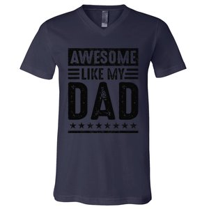 Awesome Like My Dad Funny Awesome Son Daughter Children V-Neck T-Shirt