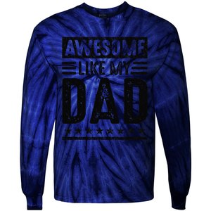 Awesome Like My Dad Funny Awesome Son Daughter Children Tie-Dye Long Sleeve Shirt