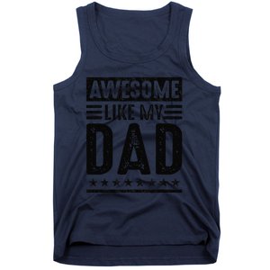 Awesome Like My Dad Funny Awesome Son Daughter Children Tank Top