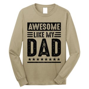 Awesome Like My Dad Funny Awesome Son Daughter Children Long Sleeve Shirt