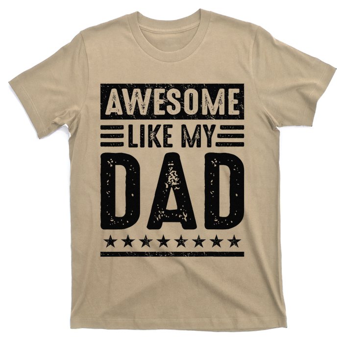 Awesome Like My Dad Funny Awesome Son Daughter Children T-Shirt