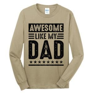 Awesome Like My Dad Funny Awesome Son Daughter Children Tall Long Sleeve T-Shirt