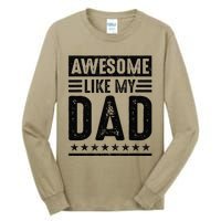 Awesome Like My Dad Funny Awesome Son Daughter Children Tall Long Sleeve T-Shirt