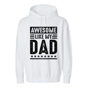 Awesome Like My Dad Funny Awesome Son Daughter Children Garment-Dyed Fleece Hoodie