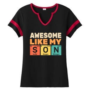 Awesome Like My Son Periodic Table Fathers Day Chemistry Ladies Halftime Notch Neck Tee