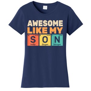 Awesome Like My Son Periodic Table Fathers Day Chemistry Women's T-Shirt