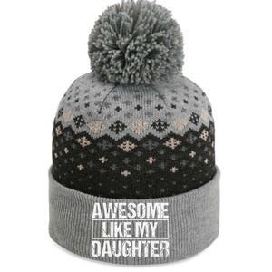 Awesome Like My Daughter Funny Daughter ParentS Day The Baniff Cuffed Pom Beanie