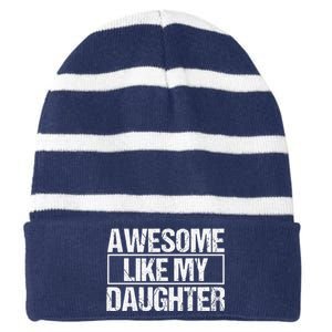 Awesome Like My Daughter Funny Daughter ParentS Day Striped Beanie with Solid Band