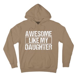 Awesome Like My Daughter Funny Daughter ParentS Day Hoodie