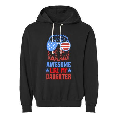 Awesome Like My Daughter Funny Father's Day & 4th Of July Garment-Dyed Fleece Hoodie