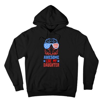 Awesome Like My Daughter Funny Father's Day & 4th Of July Hoodie