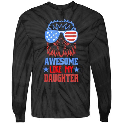 Awesome Like My Daughter Funny Father's Day & 4th Of July Tie-Dye Long Sleeve Shirt