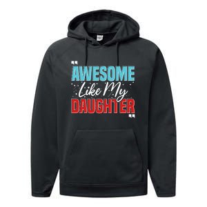 Awesome Like My Daughter Funny FatherS Day Design For Dad Performance Fleece Hoodie