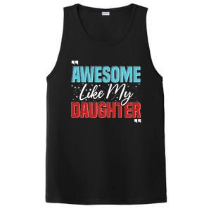 Awesome Like My Daughter Funny FatherS Day Design For Dad PosiCharge Competitor Tank